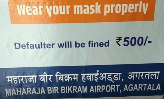 Improper Mask Wearing to lead you to Pay a Fine of Rs. 500 at Agartala Airport 